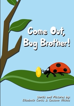 Paperback Come Out, Bug Brother!: An Interactive Story Book