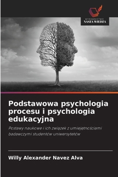Podstawowa psychologia procesu i psychologia edukacyjna (Polish Edition)