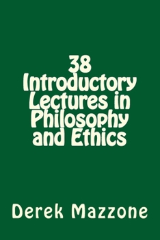 Paperback 38 Introductory Lectures in Philosophy and Ethics Book