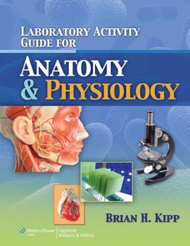 Paperback Laboratory Activity Guide for Anatomy & Physiology Book