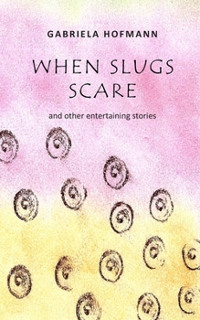 Paperback When Slugs Scare: and other entertaining stories Book