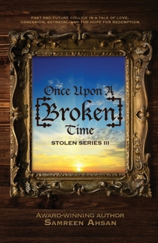 Paperback Once Upon A [Broken] Time: [Stolen] Series III Book