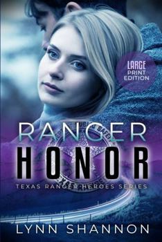 Hardcover Ranger Honor: A Small-town Christian Romantic Suspense (Large Print) [Large Print] Book