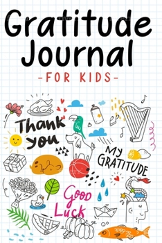 Paperback Gratitude Journal for Kids: Children happiness notebook (Stocking Stuffer Gift Ideas) Book