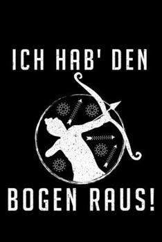 Paperback Ich hab' den Bogen raus: Liniertes Notizbuch Din-A5 Heft f?r Notizen [German] Book