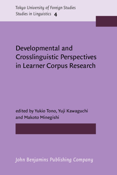 Hardcover Developmental and Crosslinguistic Perspectives in Learner Corpus Research (Tokyo University of Foreign Studies) Book