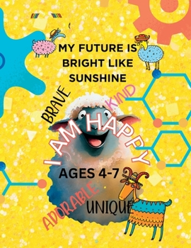 Paperback MY FUTURE IS BRIGHT LIKE SUNSHINE-Affirmation coloring book kids Book
