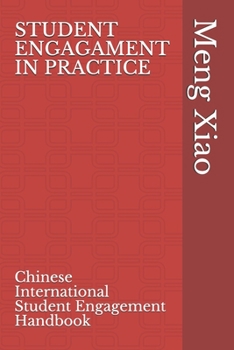 Paperback Student Engagement in Practice: Chinese International Student Engagement Handbook Book