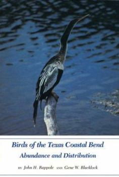 Hardcover Birds of the Texas Coastal Bend: Abundance and Distribution Book