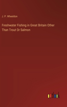 Freshwater Fishing in Great Britain Other Than Trout Or Salmon