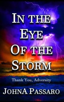 Paperback In the Eye of the Storm: Thank You, Adversity Book