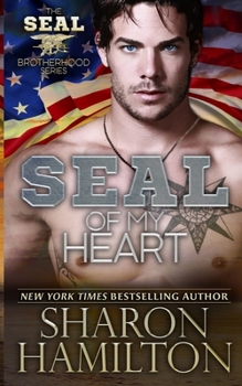 SEAL of My Heart - Book #7 of the SEAL Brotherhood