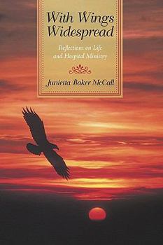 Paperback With Wings Widespread: Reflections on Life and Hospital Ministry Book