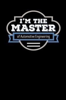 Paperback I'm the Master of Automotive Engineering: Blank Lined Journal Book