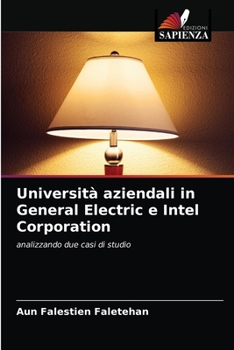 Paperback Università aziendali in General Electric e Intel Corporation [Italian] Book