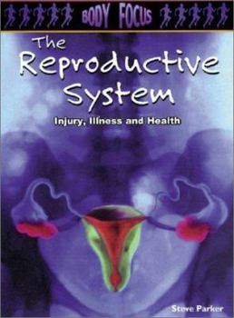 The Reproductive System - Book  of the Body Focus
