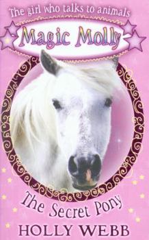 Paperback The Secret Pony (Magic Molly) Book