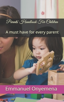 Paperback Parents' Handbook For Children: A must have for every parent Book