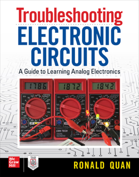 Paperback Troubleshooting Electronic Circuits: A Guide to Learning Analog Electronics Book