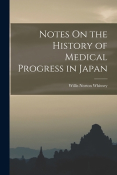 Paperback Notes On the History of Medical Progress in Japan Book