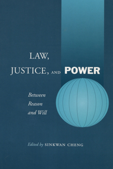 Paperback Law, Justice, and Power: Between Reason and Will Book
