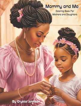 Paperback Mommy and Me: Coloring Books for Mothers and Daughters Book