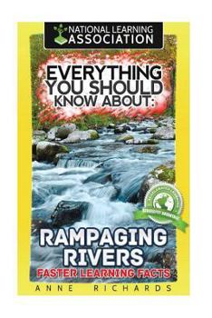 Paperback Everything You Should Know About: Rampaging Rivers Faster Learning Facts Book