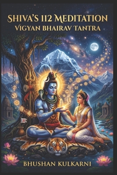 Paperback Shiva's 112 Meditation: Vigyan Bhairav Tantra Book