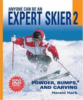 Paperback Anyone Can Be an Expert Skier 2 W/DVD: Powder, Bumps, and Carving Book