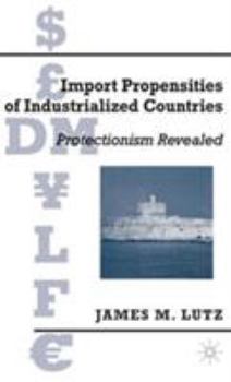 Hardcover Import Propensities of Industrialized Countries: Comparisons and Evaluations Book