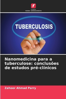 Paperback Nanomedicina para a tuberculose: conclusões de estudos pré-clínicos [Portuguese] Book