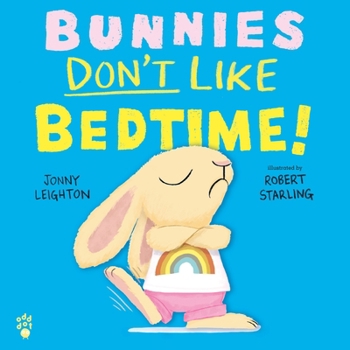 Hardcover Bunnies Don't Like Bedtime! Book