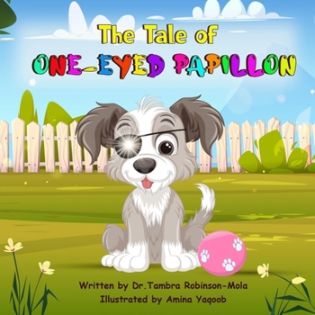 Paperback The Tail of One-Eyed Papillon Book