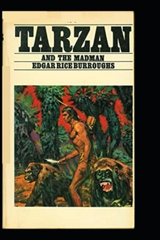 Tarzan and the Madman (Tarzan, #23) - Book #23 of the Tarzan