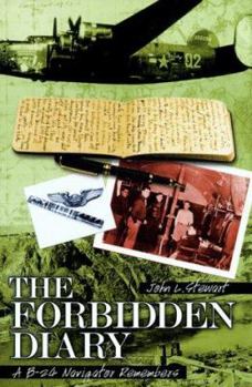 Hardcover The Forbidden Diary: A B-24 Navigator Remembers Book