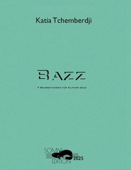 Paperback Katia Tchemberdji Bazz: 7 Bearbeitungen für Klavier solo [German] Book