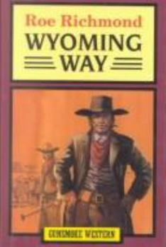 Hardcover Wyoming Way (Gunsmoke Westerns) Book