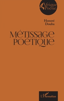 Paperback Métissage poétique [French] Book
