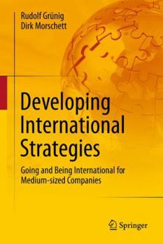 Paperback Developing International Strategies: Going and Being International for Medium-Sized Companies Book