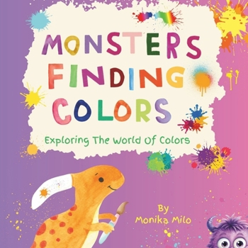Monsters Finding Colors: Exploring The World of Colors