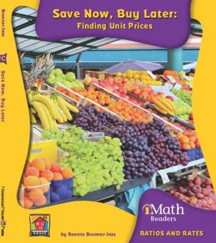 Paperback Save Now, Buy Later: Finding Unit Prices Book