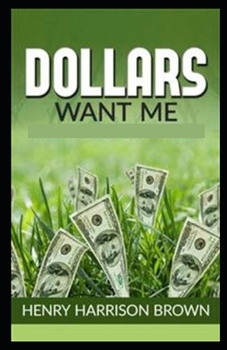 Dollars Want Me: Illustrated Edition
