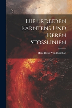 Paperback Die Erdbeben Kärntens Und Deren Stosslinien [German] Book