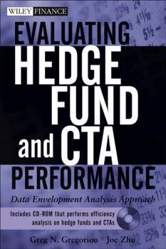 Hardcover Evaluating Hedge Fund and CTA Performance: Data Envelopment Analysis Approach Book