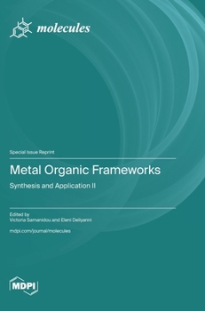 Hardcover Metal Organic Frameworks: Synthesis and Application II Book