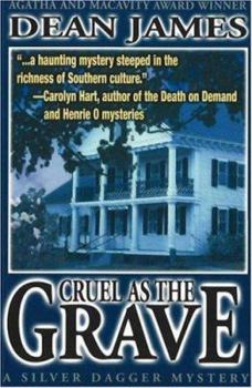 Cruel As The Grave (A Silver Dagger Mystery) - Book #1 of the Deep South Mystery