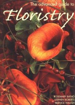 Hardcover The Advanced Guide to Floristry Book