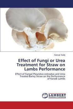 Paperback Effect of Fungi or Urea Treatment for Straw on Lambs Performance Book