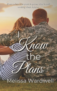 I Know the Plans - Book #3 of the Promises from Above