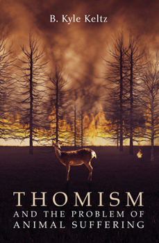 Paperback Thomism and the Problem of Animal Suffering Book